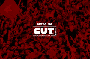 CUT convoca mobilização e resistência pela liberdade de Lula