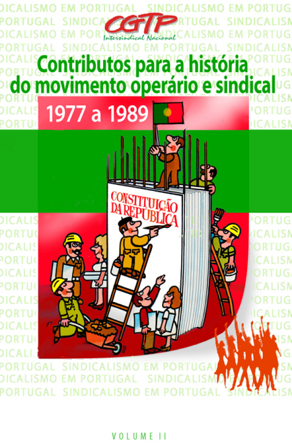 CGTP-IN apresenta &quot;Contributos para a História do Movimento Operário e Sindical (1977-1989)&quot;