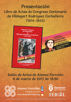 Apresenta-se em Ferrol livro com atas do Congresso polo centenário de Hildegart R. Carvalheira