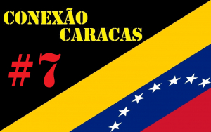 Hoje às 18h (de Brasília): Conexão Caracas, direto da Venezuela