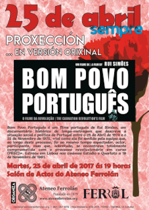 Projeçom de &#039;Bom Povo Português&#039; em Ferrol polo 25 de Abril