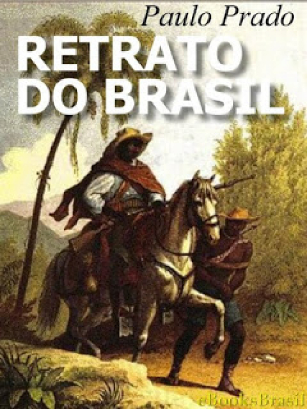 &quot;Retrato do Brasil&quot;, de Paulo Prado, para discutir sobre a identidade nacional brasileira